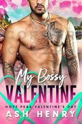 My Bossy Valentine (Hope Peak Valentine's Day #7) by Ash Henry