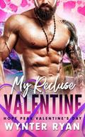 My Recluse Valentine (Hope Peak Valentine's Day #12) by Wynter Ryan