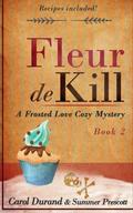 Fleur De Kill by Carol Durand, Summer Prescott