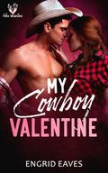 My Cowboy Valentine (Be My Fake Valentine #6) by Engrid Eaves