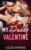 My Daddy Valentine (Be My Fake Valentine #9) by Lizzie Sparks
