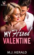 My Hired Valentine (Be My Fake Valentine #10) by Leigh A. Wood