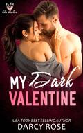 My Dark Valentine (Be My Fake Valentine #13) by Darcy Rose
