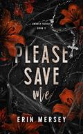 Please Save Me by Erin Mersey