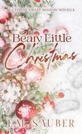 Beary Little Christmas: A Cypress Valley Holiday Novella (Cypress Valley Shifters #4) by E.M. Sauber