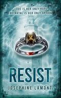 Resist (The Dissenter Saga #2) by Josephine Lamont