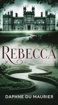 Rebecca by Daphne du Maurier