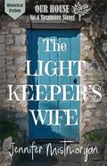 The Light Keeper’s Wife (Our House on Sycamore Street) by Jennifer Mistmorgan
