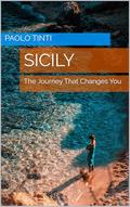 SICILY: The Journey That Changes You by Paolo Tinti