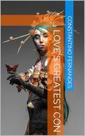 Love's Greatest Con by CONSTANTINO FERNANDES