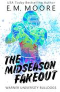 The Midseason Fakeout: Discreet Cover by E. M. Moore