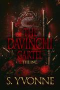 The Davinchi Cartel : The Inc by S. Yvonne