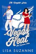 Vegas Heat: The Expansion Team Complete Series by Lisa Suzanne