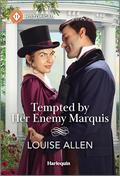 Tempted by Her Enemy Marquis by Louise Allen