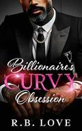Billionaire's Curvy Obsession: An African American Romance by R.B. Love