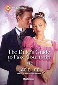 The Duke's Guide to Fake Courtship (Daring Debutantes #1) by Jade Lee