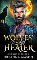 Wolves' Midlife Healer: A steamy paranormal shifter short story romance (Moonlit Secrets #4) by Breanna Mason