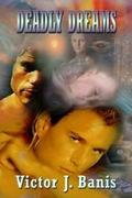 Deadly Dreams by Victor J. Banis