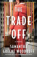 The Trade Off by Samantha Greene Woodruff