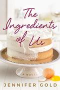 The Ingredients of Us by Jennifer Gold