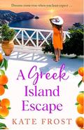 A Greek Island Escape by Kate Frost