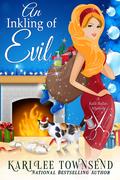 An Inkling of Evil (A Kalli Ballas Mystery #4) by Kari Lee Townsend