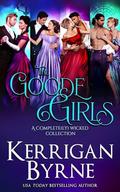 The Goode Girls: A Complete(ly) Wicked Collection by Kerrigan Byrne