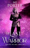 The Last Warrior (The Ninth Century #2) by M.J. Porter