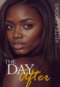 The Day After by Keitra Crooks
