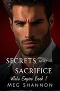Secrets and Sacrifice: Dark Mafia Romance (Vitale Empire #1) by Meg Shannon