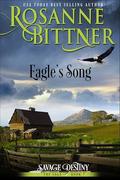 Eagle's Song by Rosanne Bittner