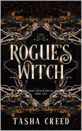 Rogue’s Witch (Dark Enchantments #2) by Tasha Creed