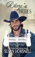 Blaze's Brides: Double Trouble by Susan Horsnell