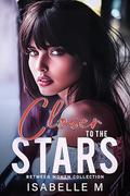 CLOSER TO THE STARS: A Lesbian Steamy Celebrity Romance Short Read by Isabelle M