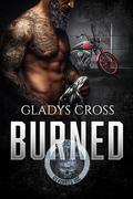 Burned (The Devil's Deviants MC #4) by Gladys Cross