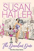 The Decadent Date (Do-Over Date #10) by Susan Hatler