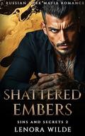 Shattered Embers (Sins and Secrets #2) by Lenora Wilde