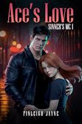 Ace's Love: Sinners MC 1 by Finleigh Jayne