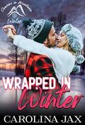 Wrapped in Winter: Seasons in Montana - Winter by Carolina Jax