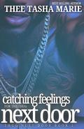Catching Feelings For The Thug Next Door by Thee Tasha Marie