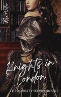 Knights in London: A Historical Erotic Short (The Nobility Service #1) by Rose Wetter