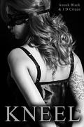 Kneel (My Master's Hand #3) by J.D. Cirque