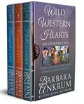 Wild Western Hearts Box Set : Three Full-Length Western Romance Novels in One (Books 1 to #3) by Barbara Ankrum