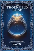 The Thornfield Bride by Raven