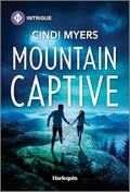 Mountain Captive (Eagle Mountain: Criminal History #4) by Cindi Myers