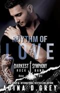 Rhythm of Love (Darkest Symphony Rock Band #2) by Adina D. Grey