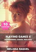 Playing Games 4: TRANSGENDER, Canada, Realistic by Melissa Raquel