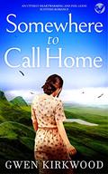Somewhere to Call Home by Gwen Kirkwood