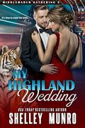 My Highland Wedding (Middlemarch Gathering #5) by Shelley Munro