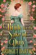 Bride for the Sake of Duty by Bridget Barton